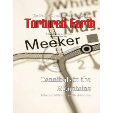 Cannibals in the Mountains - A Tortured Earth Adventure