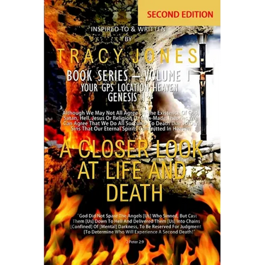 A Closer Look at Life and Death Second Edition Book I Volume I