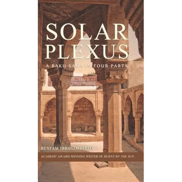 Solar Plexus: A Baku Saga In Four Parts