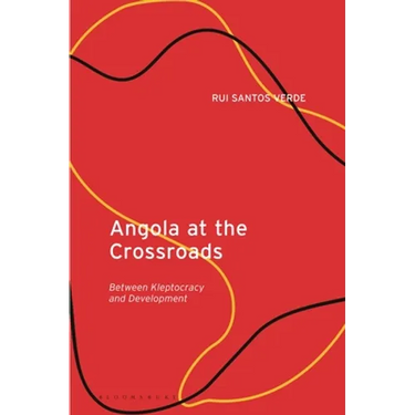 Angola at the Crossroads: Between Kleptocracy and Development