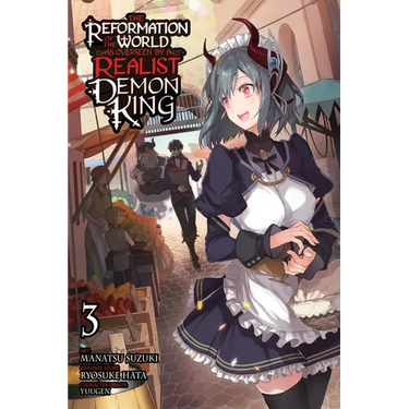 The Reformation of the World as Overseen by a Realist Demon King, Vol. 3 (Manga)