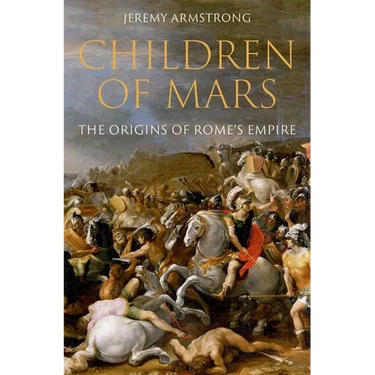 Children of Mars: The Origins of Rome's Empire