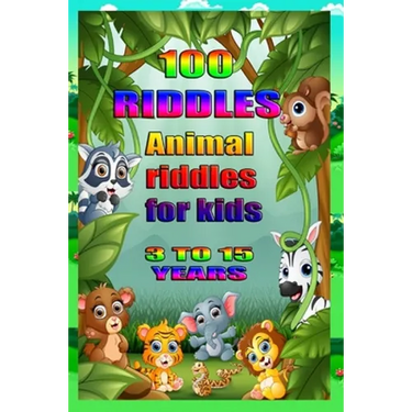 100 Riddles Animal Riddles for Kids: 100 riddles for smart kids