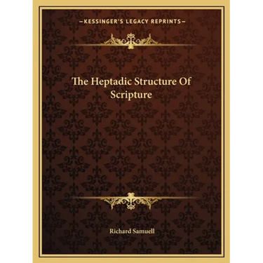 The Heptadic Structure Of Scripture