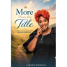 More Than the Title: A Pastor's Wife Journey of Faith, Boundaries and Becoming