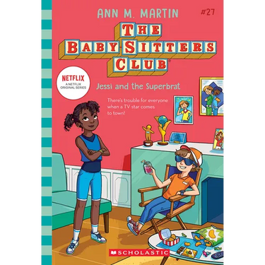 Jessi and the Superbrat (the Baby-Sitters Club #27): Volume 27