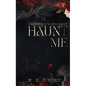 Haunt Me: A Forbidden Desires Novel