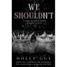 We Shouldn't