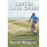 Lost in Love Grass: The Fragmented Tale of an Alzheimer's Afflicted Lifetime Duffer