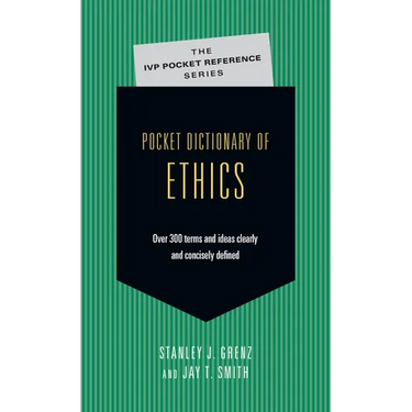 Pocket Dictionary of Ethics: Over 300 Terms Ideas Clearly Concisely Defined
