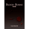 Blood-Borne: The Saga
