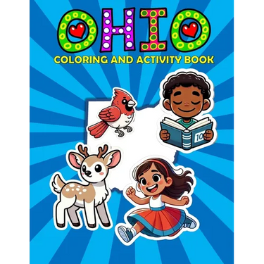 Ohio Coloring and Activity Book: A Fun and Educational OH Gift Book for Kids and Kids at Heart