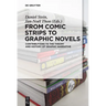 From Comic Strips to Graphic Novels: Contributions to the Theory and History of Graphic Narrative