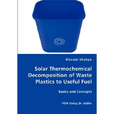 Solar Thermochemical Decomposition of Waste Plastics to Useful Fuel