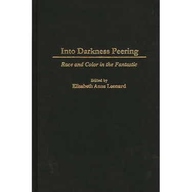 Into Darkness Peering: Race and Color in the Fantastic