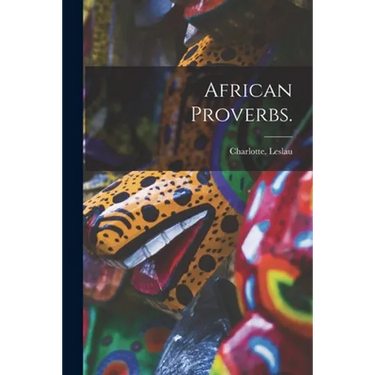 African Proverbs.