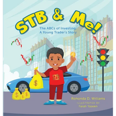 STB & Me!: The ABCs of Investing: A Young Trader's Story