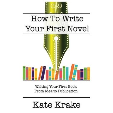 How To Write Your First Novel
