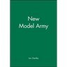 The New Model Army: In England, Ireland and Scotland, 1645 - 1653