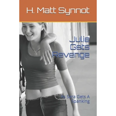 Julie Gets Revenge: As Sara Gets A Spanking