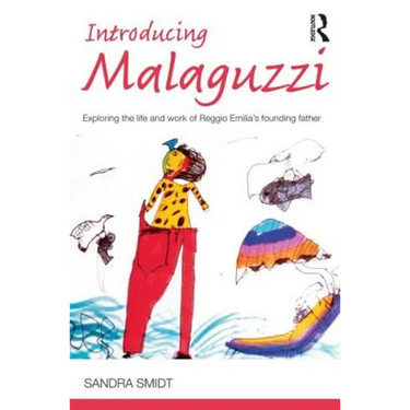 Introducing Malaguzzi: Exploring the Life and Work of Reggio Emilia's Founding Father
