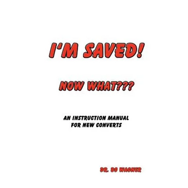 I'm Saved! Now What