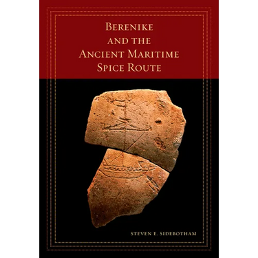 Berenike and the Ancient Maritime Spice Route: Volume 18
