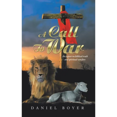A Call to War: An Exposé on Biblical Truth and Spiritual Warfare