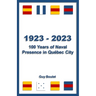 1923-2023: 100 Years of Naval Presence in Quebec City