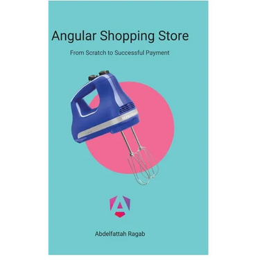 Angular Shopping Store: From Scratch to Successful Payment