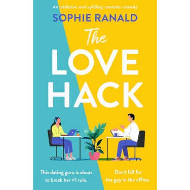 The Love Hack: An Addictive and Uplifting Romantic Comedy