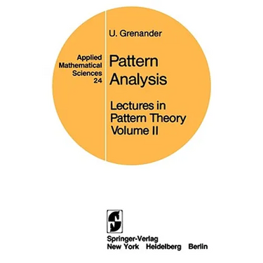 Lectures in Pattern Theory: Volume 2: Pattern Analysis