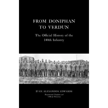 From Doniphan to Verdun: The Official History of the 140th Infantry