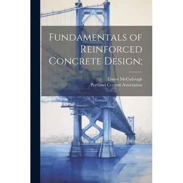 Fundamentals of Reinforced Concrete Design;