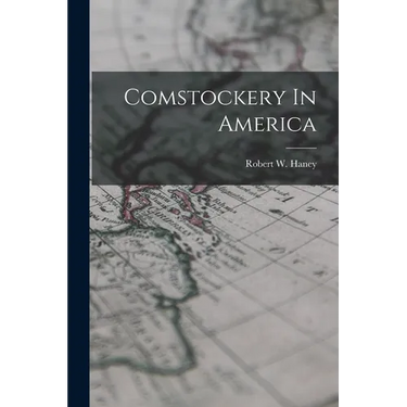 Comstockery In America