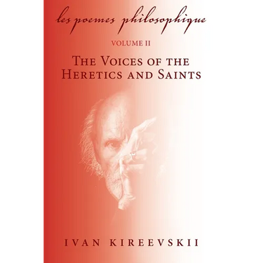 Les Poemes Philosophique (Volume 2): The Voices of the Heretics and Saints