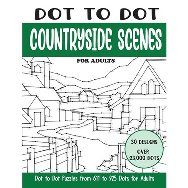 Dot to Dot Countryside Scenes for Adults: Countryside Scenes Connect the Dots Book for Adults (Over 23000 dots)