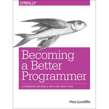 Becoming a Better Programmer