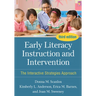Early Literacy Instruction and Intervention: The Interactive Strategies Approach