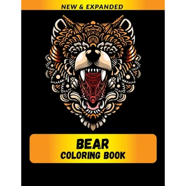 Bear Coloring Book (New & Expanded): Wonderful bear Coloring Book For bear Lover, Adults, Teens