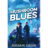 Mushroom Blues