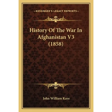 History Of The War In Afghanistan V3 (1858)