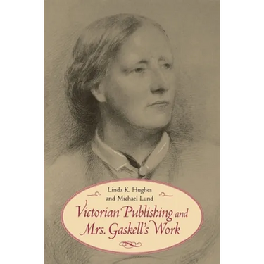 Victorian Publishing and Mrs. Gaskell's Work
