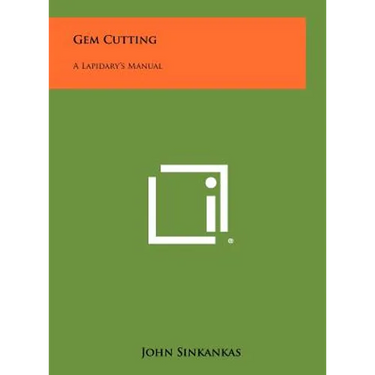 Gem Cutting: A Lapidary's Manual