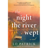 The Night the River Wept