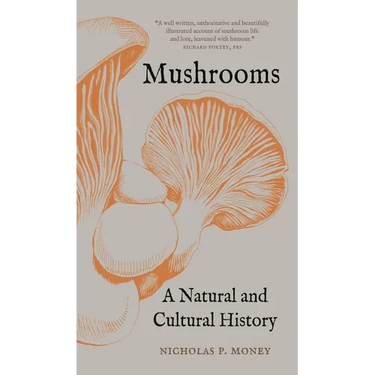 Mushrooms: A Natural and Cultural History