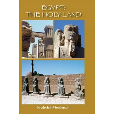 Egypt: The Holy Land: The Quintessential Book