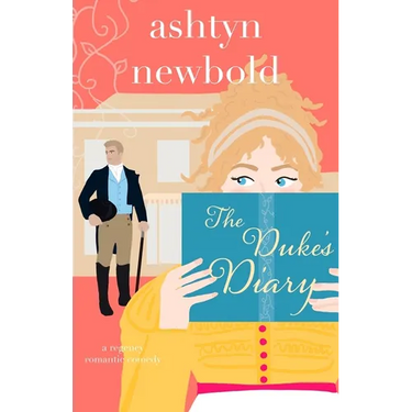 The Duke's Diary: A Regency Romance