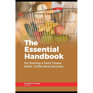 The Essential Handbook for Starting a Food, Flower, Retail, or Coffee Shop Business