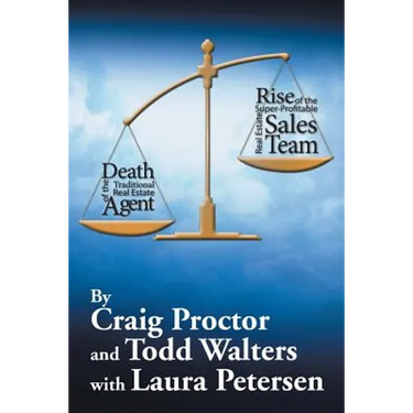 Death of the Traditional Real Estate Agent: Rise of the Super-Profitable Real Estate Sales Team